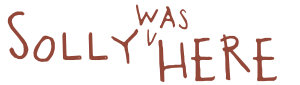 Solly was here